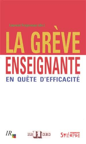 La grève enseignante en quête d'efficacité