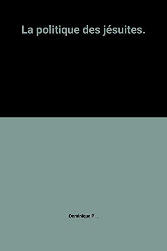 la politique des jésuites.