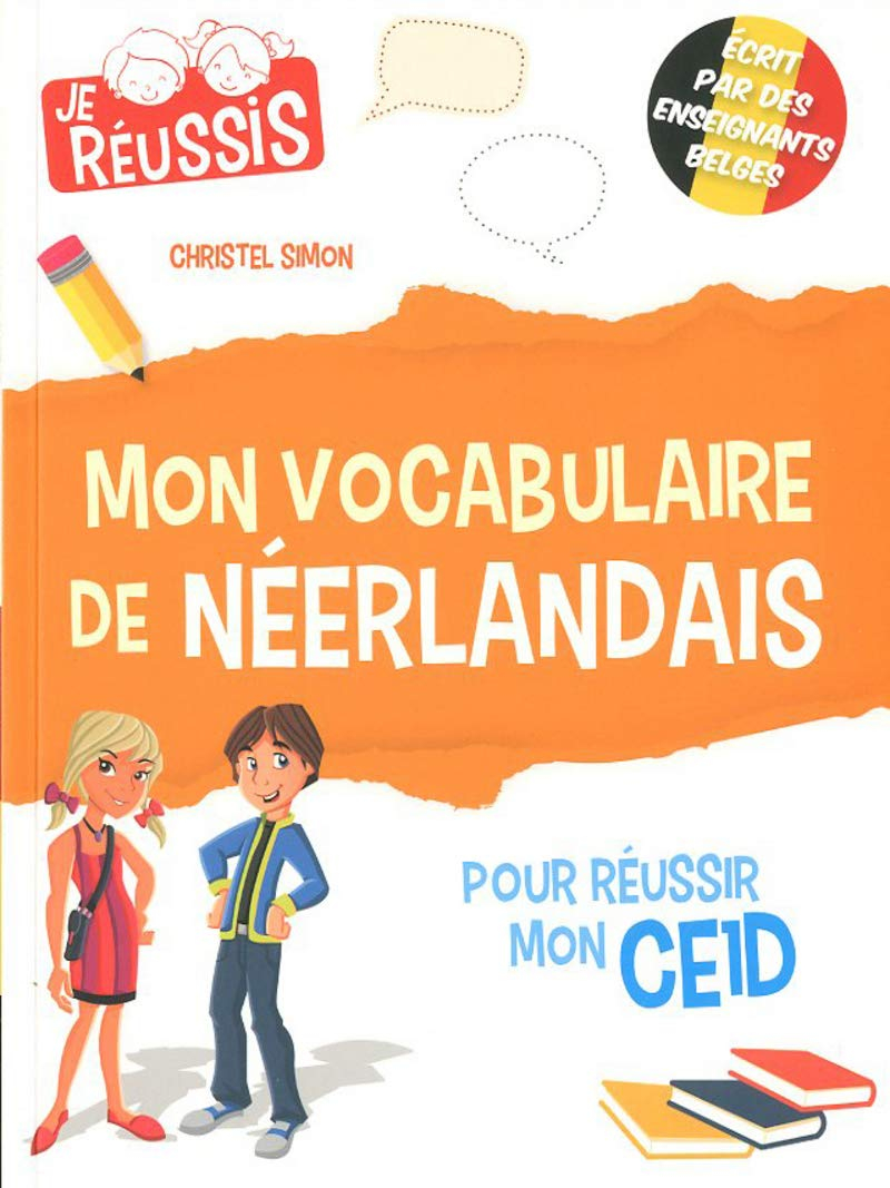 Mon vocabulaire de néerlandais pour réussir mon CE1D