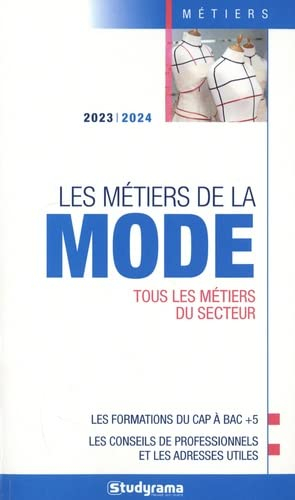 Les métiers de la mode : tous les métiers du secteur : 2023-2024