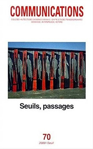 Communications, n° 70. Seuils, passages