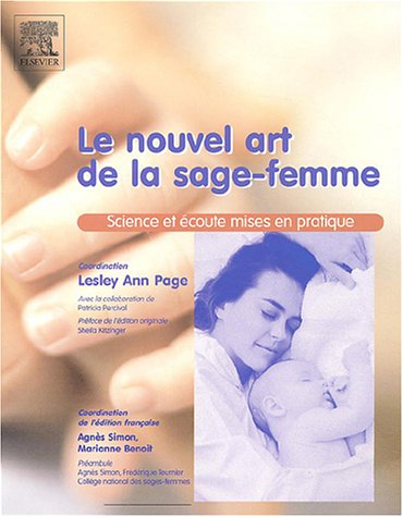 Le nouvel art de la sage-femme : science et écoute, mises en pratique
