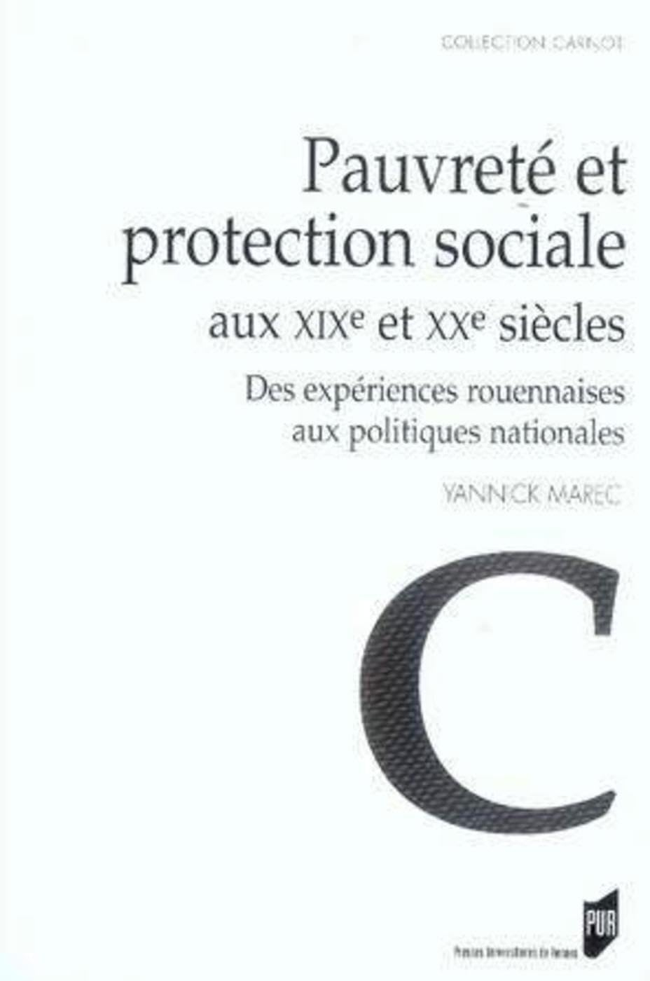 Pauvreté et protection sociale aux XIXe et XXe siècles : des expériences rouennaises aux politiques 