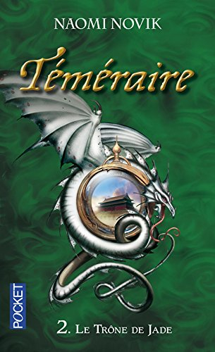 Téméraire. Vol. 2. Le trône de jade