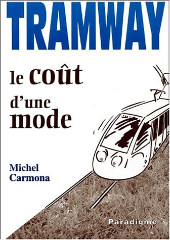 Tramway, le coût d'une mode