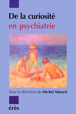 La curiosité en psychiatrie