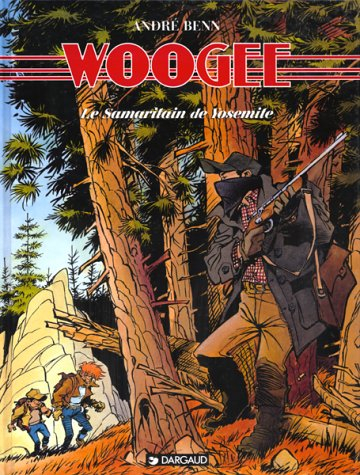 Woogee. Vol. 4. Le samaritain de Yosémite