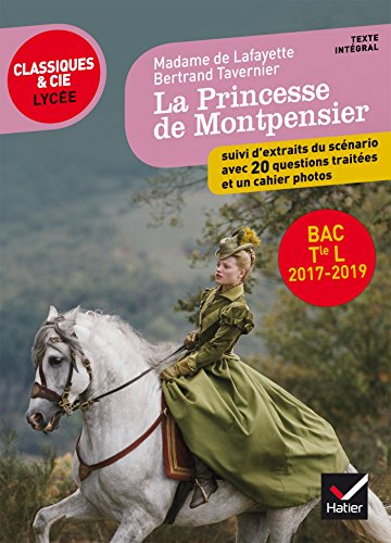 La princesse de Montpensier : texte intégral. La princesse de Montpensier : extraits du scénario du 