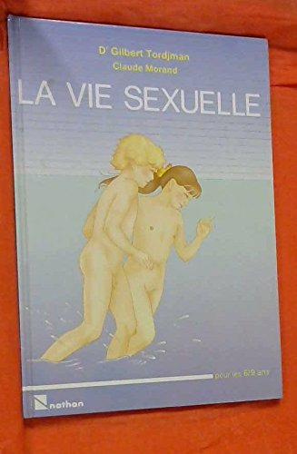 La Vie sexuelle : pour les 6-9 ans