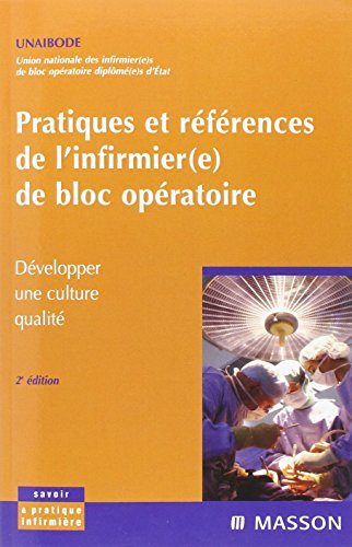 Pratiques et références de l'infirmier(e) de bloc opératoire : développer une culture qualité