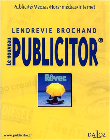 le nouveau publicitor : publicité, médias,hors médias, internet, 5e édition
