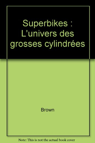 Superbikes : l'univers des grosses cylindrées