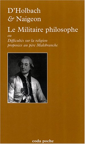Le militaire philosophe ou Difficultés sur la religion proposées au père Malebranche, père de l'Orat
