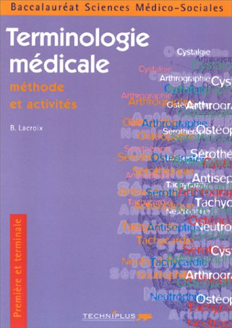 Terminologie médicale : méthode et activités, baccalauréat sciences médico-sociales