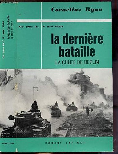 la derniere bataille la chute de berlin