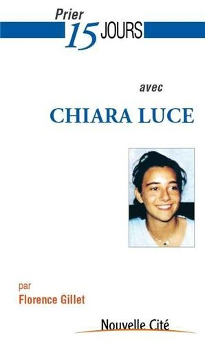 Prier 15 jours avec Chiara Luce Badano
