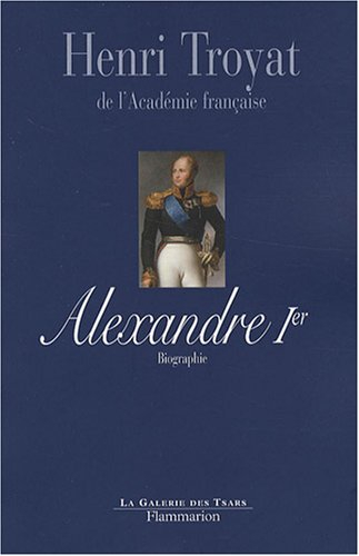 Alexandre Ier, le sphinx du Nord : biographie