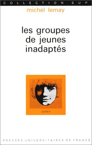 les groupes de jeunes inadaptés : rôle du jeune meneur