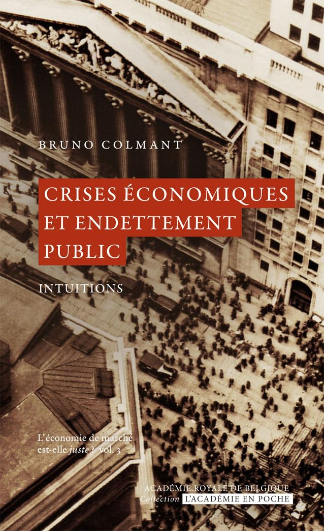 Crises économiques et endettement public: Intuitions
