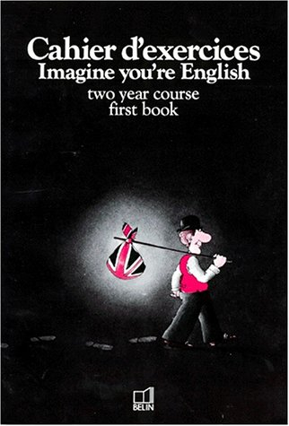 Imagine you're english : 4e, langue vivante 1, cahier d'exercices
