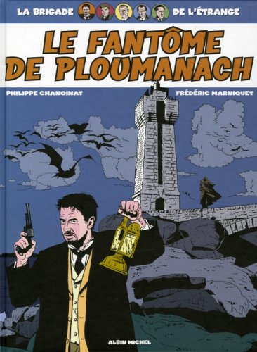 La brigade de l'étrange. Vol. 1. Le fantôme de Ploumanach