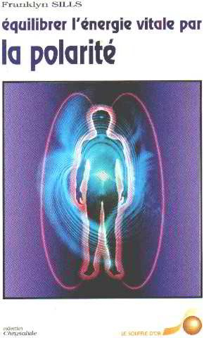 Equilibrer l'énergie vitale par la polarité