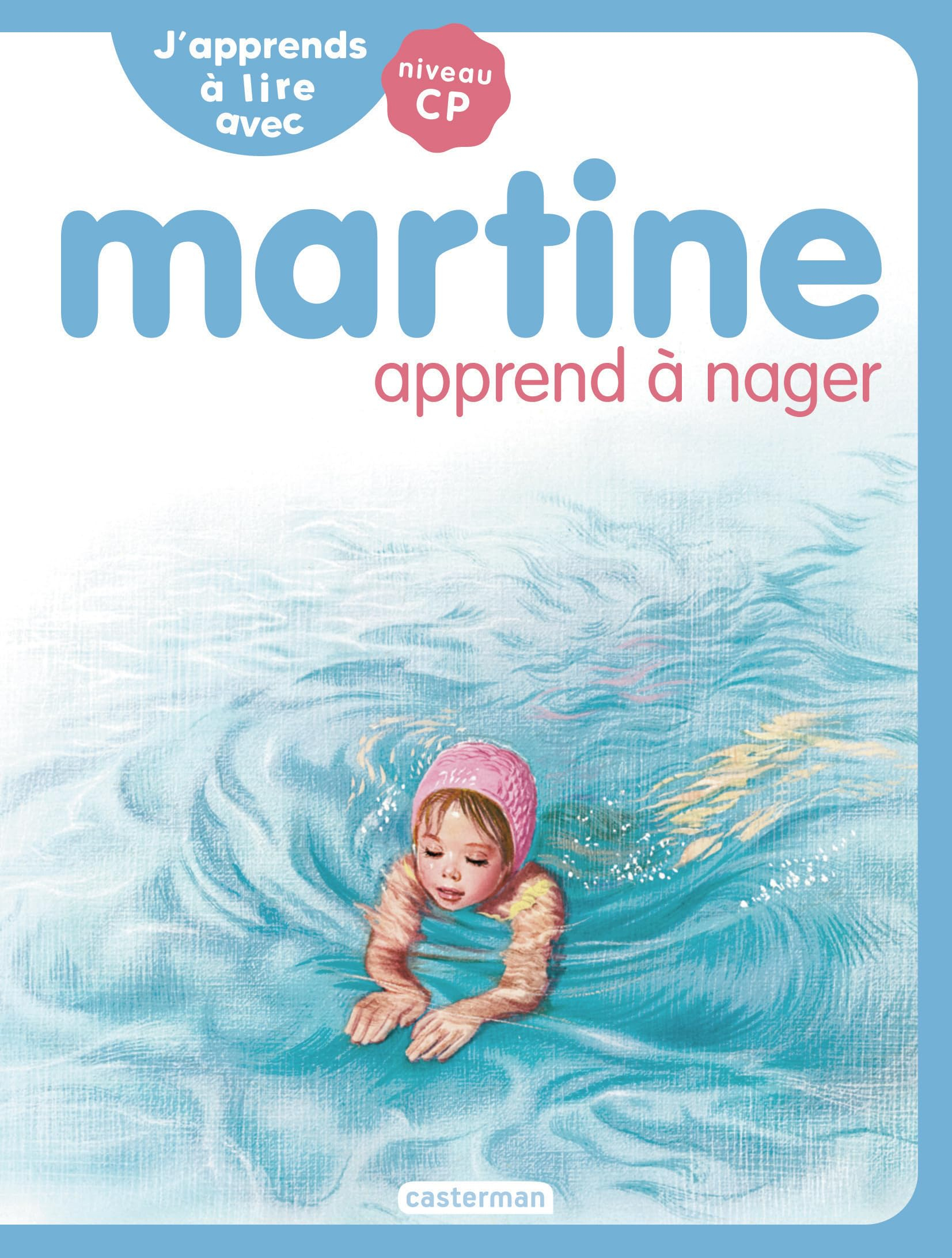 J'apprends à lire avec Martine : niveau CP. Martine apprend à nager