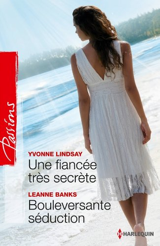 Une fiancée très secrète. Bouleversante séduction