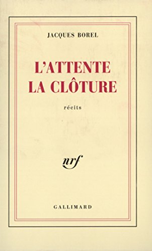 L'Attente. La Clôture