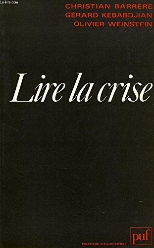 lire la crise (politique d'aujourd'hui)