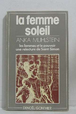 la femme soleil: les femmes et le pouvoir. une relecture de saint-simon