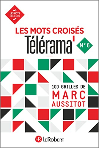 Les mots croisés Télérama : 100 grilles. Vol. 6