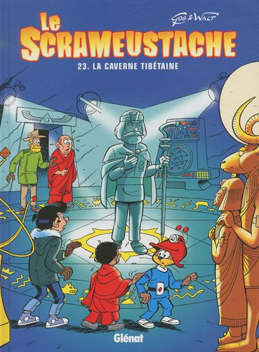 Le Scrameustache. Vol. 23. La caverne tibétaine