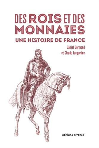 Des rois et des monnaies : une histoire de France