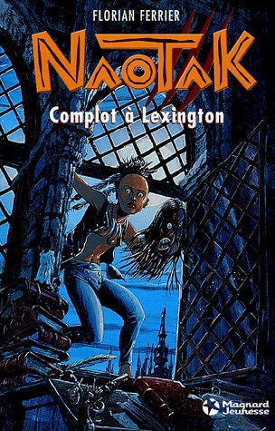 Naotak. Vol. 2. Complot à Lexington