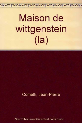 La maison de Wittgenstein ou Les voies de l'ordinaire