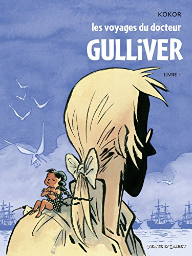 Les voyages du docteur Gulliver. Vol. 1