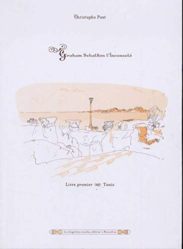 Graham Schalken l'Inconsole, Livre Premier Tunis
