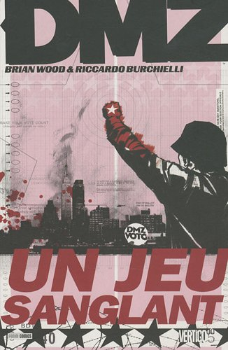 DMZ. Vol. 6. Un jeu sanglant