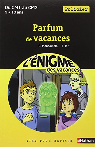 Parfum de vacances : lire pour réviser : du CM1 au CM2