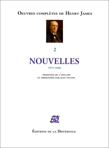 oeuvres complètes de henry james : nouvelles 2, 1876-1888