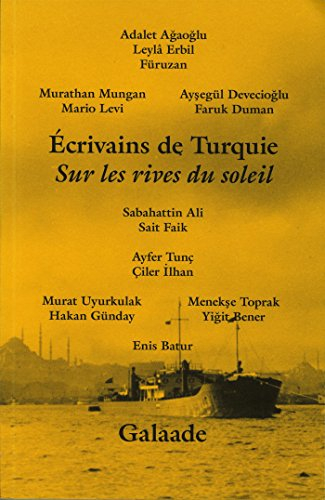 Sur les rives du soleil : écrivains de Turquie