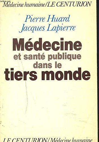 médecine et santé publique dans le tiers monde (médecine humaine)