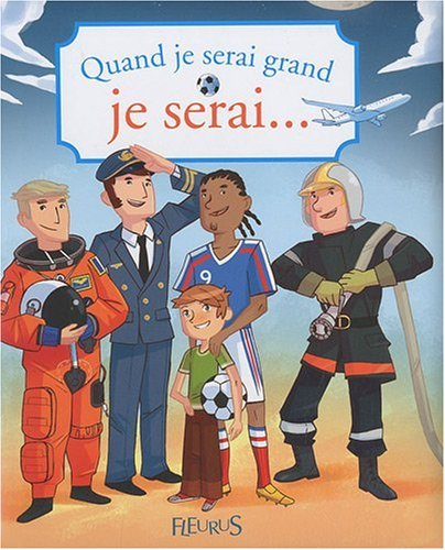 Quand je serai grand, je serai...