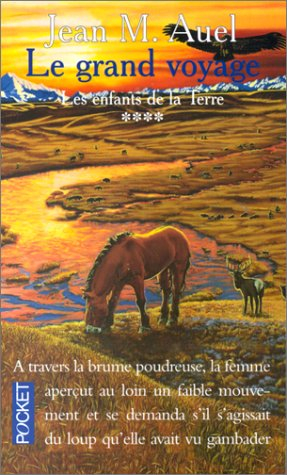 Les enfants de la Terre. Vol. 4. Le grand voyage