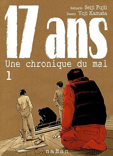 17 ans : une chronique du mal. Vol. 1