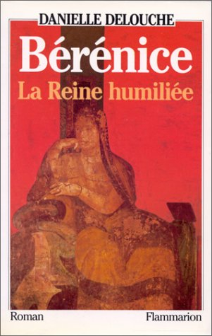 Bérénice : la reine humiliée