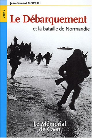 Le débarquement et la bataille de Normandie