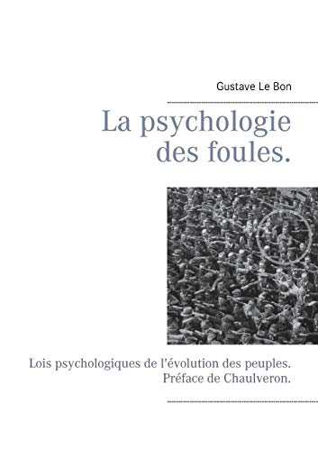 La Psychologie Des Foules.