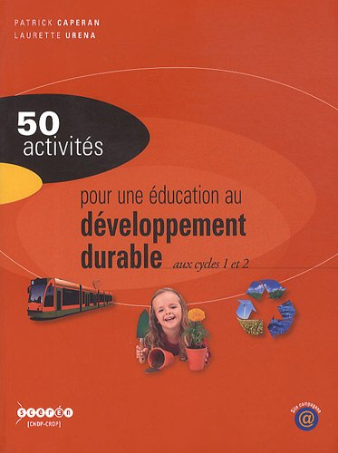 50 activités pour une éducation au développement durable : aux cycles 1 et 2